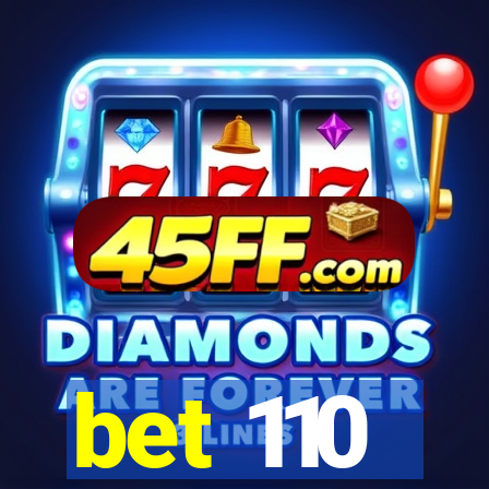 bet 110